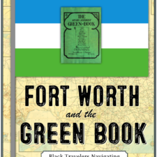 Fort Worth and the Green Book, Fort Worth Museum of Science and History