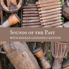 Sounds of the Past, Log Cabin Village in Fort Worth, Wooden drums and other instruments