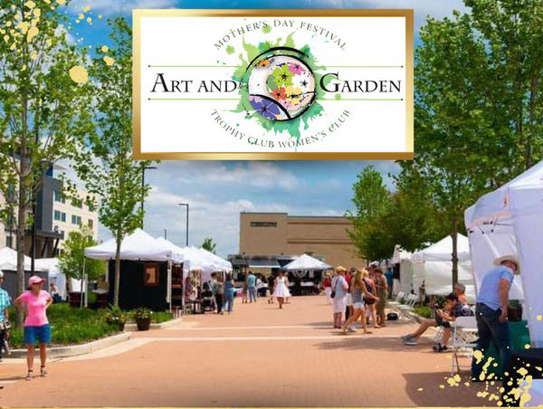 Trophy Club Mother's Day Art & Garden Festival