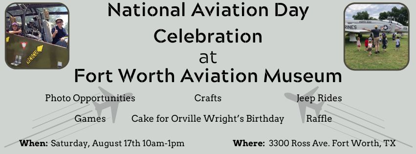 National Aviation Day Celebration at Fort Worth Aviation Museum