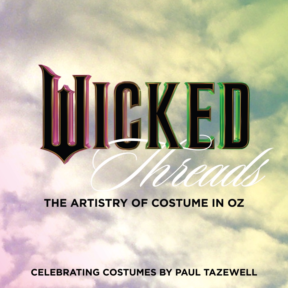 Wicked Threads: The Artistry of Costume in Oz
