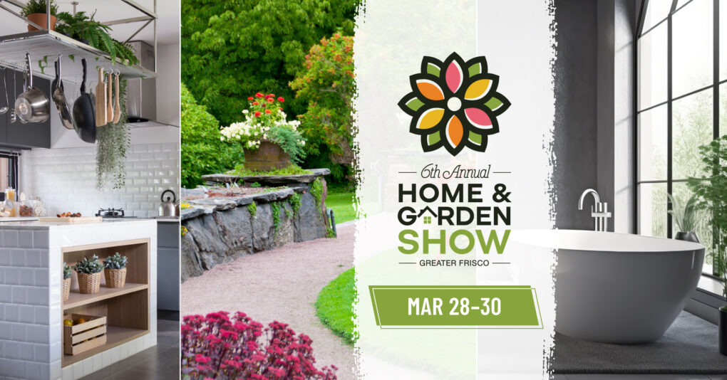 Greater Frisco Home & Garden Show
