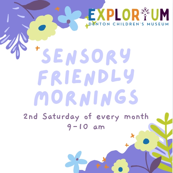 Sensory Friendly Mornings at Explorium Children's Museum Denton