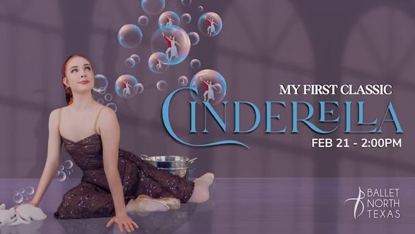 My First Classic: Cinderella, Ballet North Texas