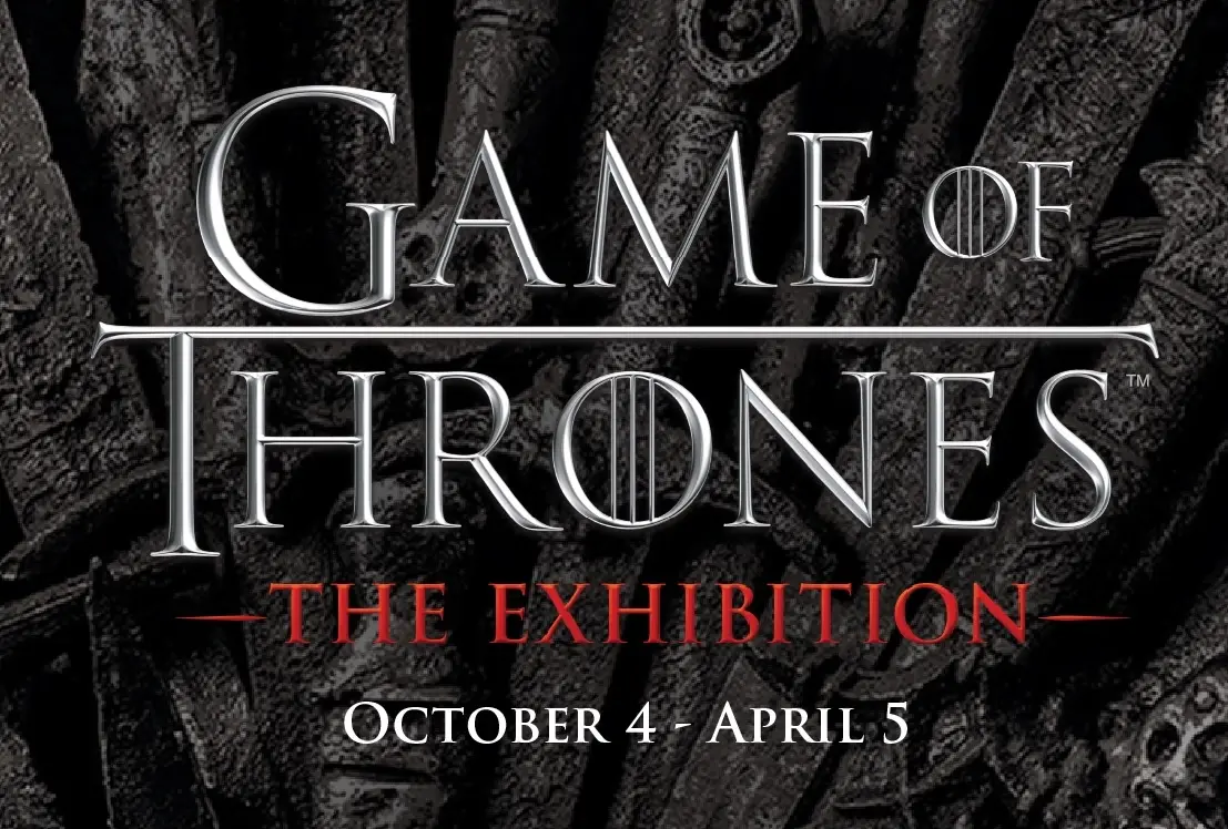 Game of Thrones: The Exhibition, at the Arlington Museum of Art