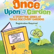 Once Upon a Garden, Texas Discovery Gardens