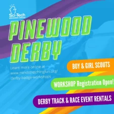 poster for Pinewood Derby Workshop at Sci-Tech Discovery Center